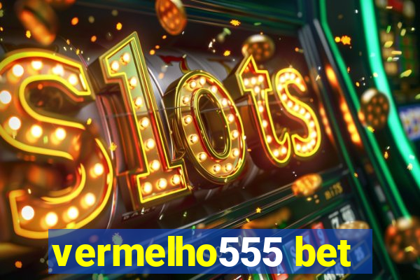 vermelho555 bet